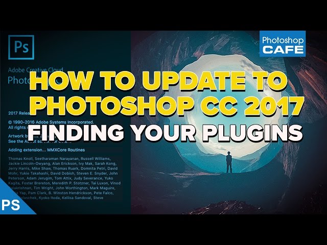 how to UPDATE PHOTOSHOP CC 2017, Where are my PLUGINS?