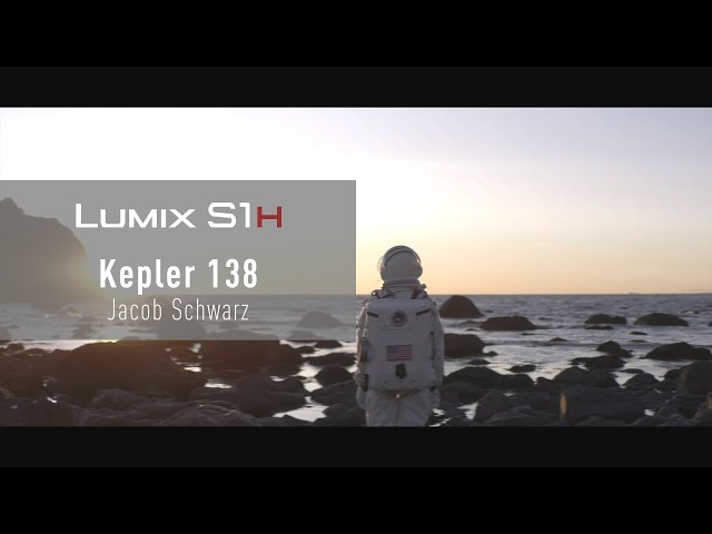 LUMIX S | S1H Short Film “Kepler 138” in 4K shot by Jacob Schwarz