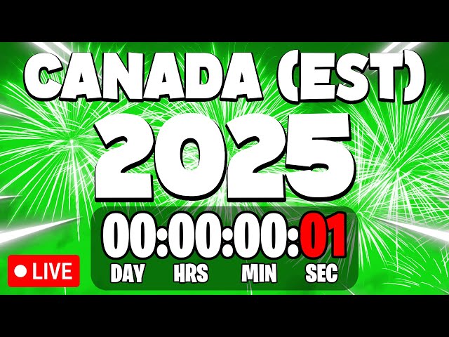 CANADA NEW YEARS 2025 COUNTDOWN LIVE🔴 24/7 & EST Time zone New Year Countdown!