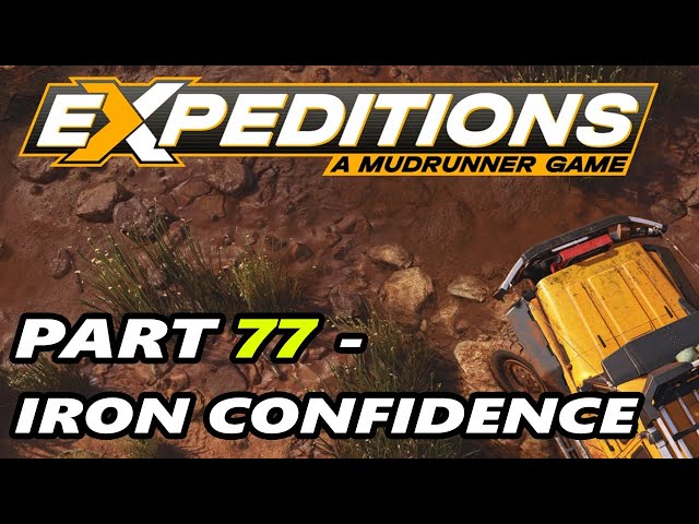 Iron Confidence - Carpathians - Part 77 - EXPEDITIONS A MudRunner Game - Playthrough