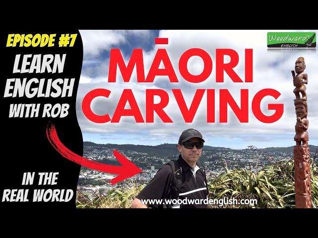 Maori Carving - Mount Victoria, Wellington | Learn English with Rob in the Real World 🔴 Episode 7