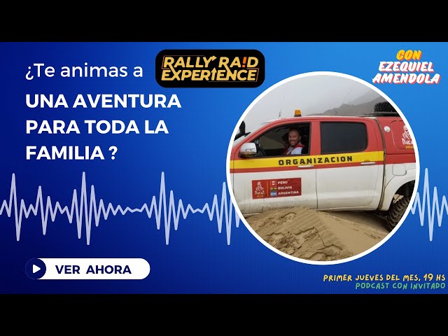 Ep. 1 - Rally Raid Experience ¿Te animas? Aventura para toda la familia - Sierras de Córdoba 2024