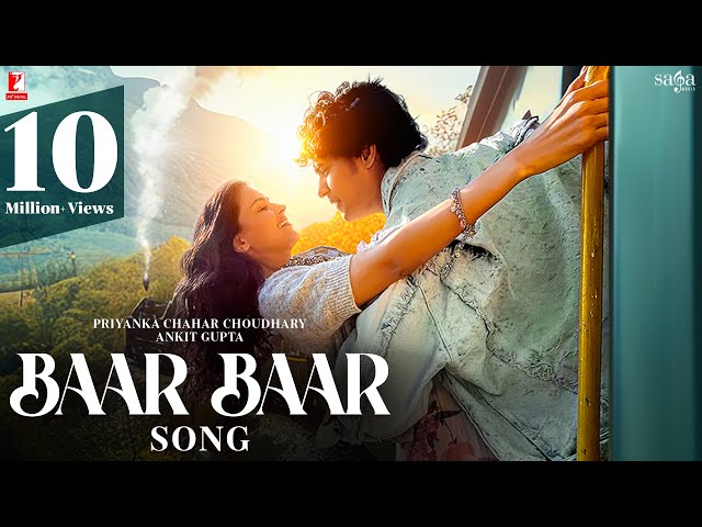 Baar Baar Song | Priyanka Chahar Choudhary, Ankit Gupta | Sukhwinder Singh, Renuka Panwar