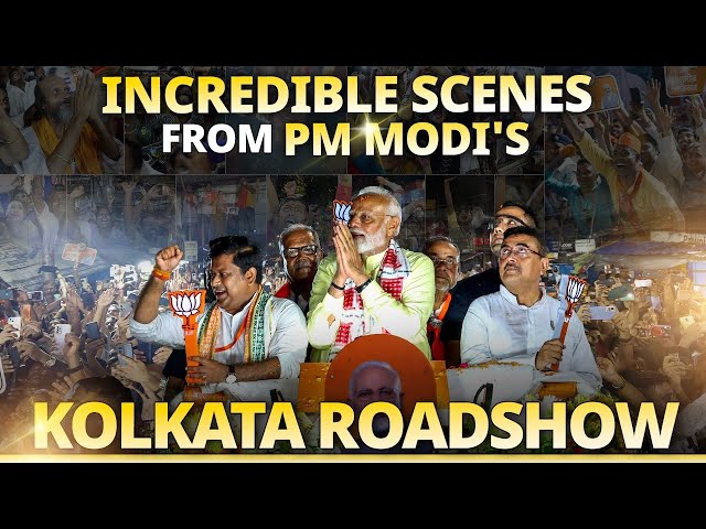 Unimaginable, Unparalleled, Unprecedented – Kolkata's joyous welcome for PM Modi during roadshow!