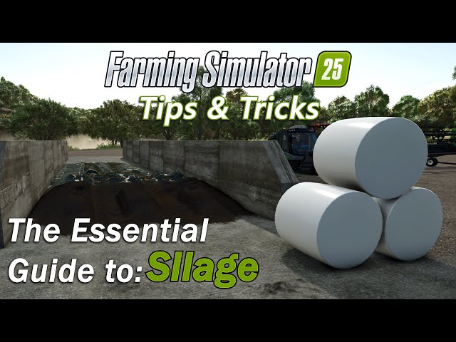 The Essential Guide to Silage in Farming Simulator 25