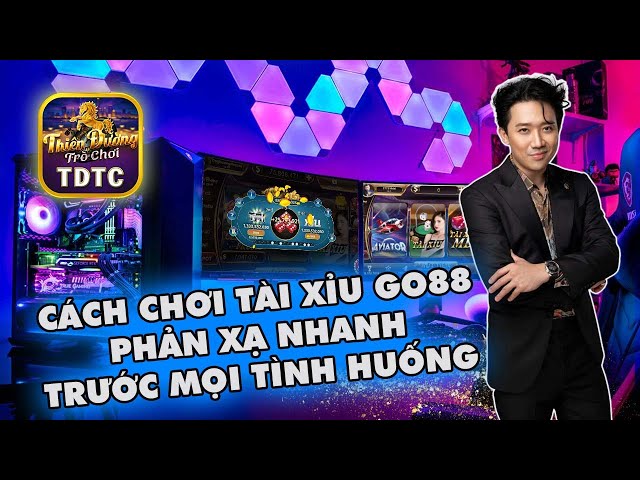 Go88 | Game bài đổi thưởng uy tín | Hướng dẫn bắt cầu Tài xỉu Go88 mới nhất, vào cầu húp liên tục