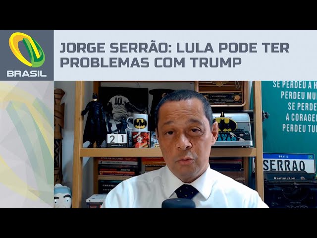 Jorge Serrão: Lula se alinha à China e Rússia e pode ter problemas com Trump