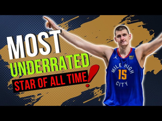 Is Nikola Jokic The Most Underrated NBA Star Ever?!