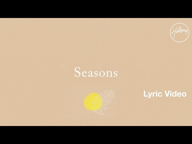 Seasons Lyric Video - Hillsong Worship