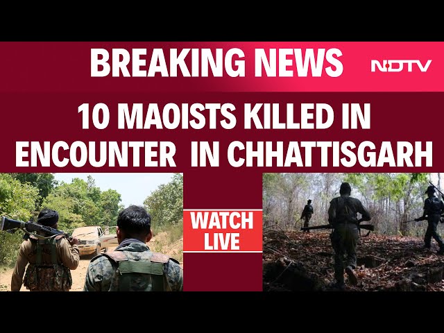 Naxal Encounter | 10 Maoists Killed In Encounter With Security Forces In Chhattisgarh & Other News