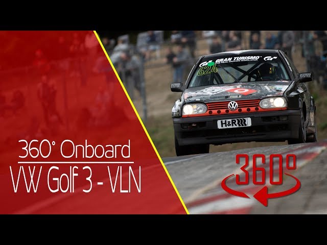 Onboard: VLN Nürburgring - Volkswagen Golf 3 16V [360°]