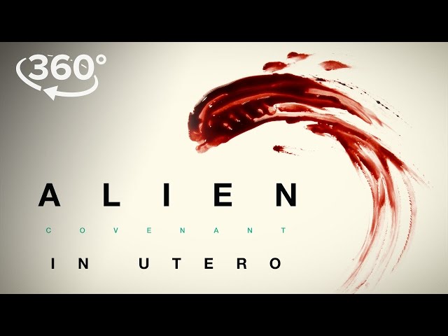 Alien: Covenant | "In Utero" A 360 Virtual Reality Experience | 20th Century FOX