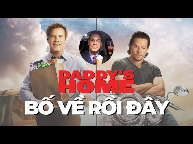 Bố nào thì cũng rất yêu thương con cái | Recap Xàm : Daddy's Home