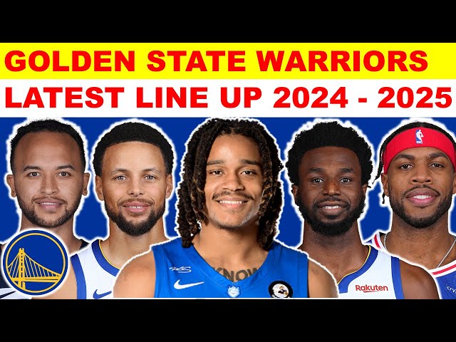 Golden State Warriors Latest Line Up 2024 25 | NBA update | NBA Higlights Today