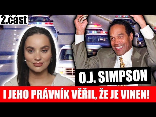 Série NA MÍSTĚ ČINU: Je O.J. Simpson nevinný? 2. část KRIMI PŘÍBĚHU o Nicole Brown a Ronovi Goldman