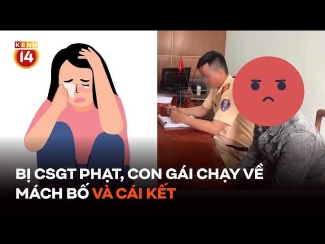 Bị CSGT phạt, con gái chạy về mách bố và cái kết khiến bố bị phạt thêm 7,5 triệu đồng