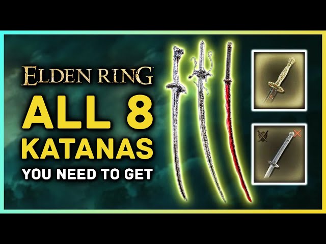 Elden Ring - All 8 Katanas You Need to Get - Rivers of Blood, Moonveil, Dragonscale & More!