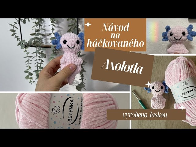 Návod na háčkovaného Axolotla - vyrobenolaskou.cz