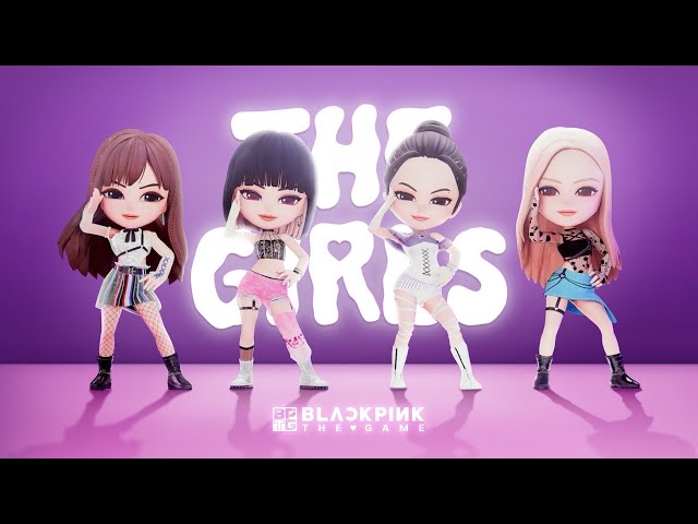 BLACKPINK THE GAME - ‘THE GIRLS’ MV