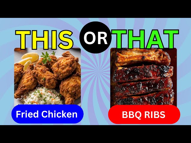 THIS or THAT Food Edition : 7 Seconds to Decide Your Favorite!