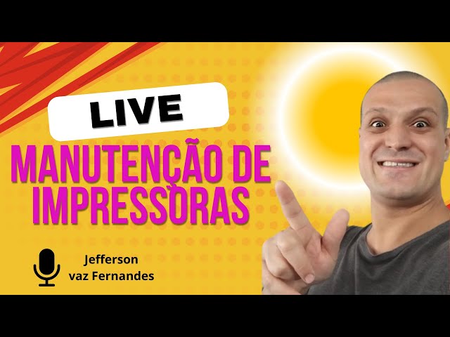 Live de Manutenção Impressoras HP, Epson, Brother e Mais!