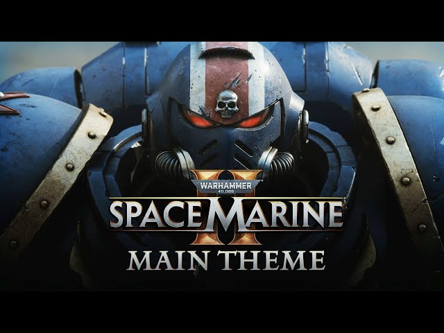 Warhammer 40K Space Marine 2 - Main Theme (Official OST)