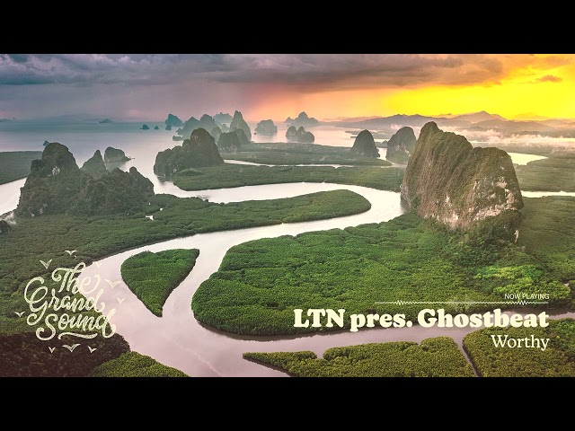 LTN pres. Ghostbeat - Worthy