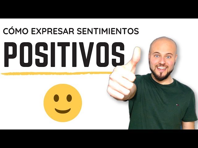 Cómo Expresar Sentimientos POSITIVOS ➕10 Formas ➕