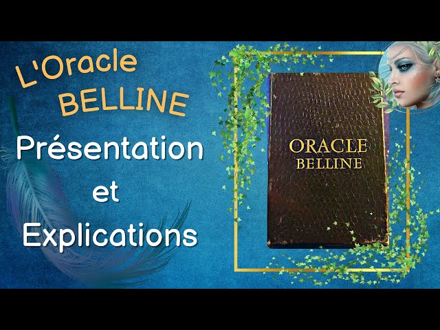 🧚‍♀️ L'Oracle BELLINE  🔮 présentation + explications détaillées 🌸🧿