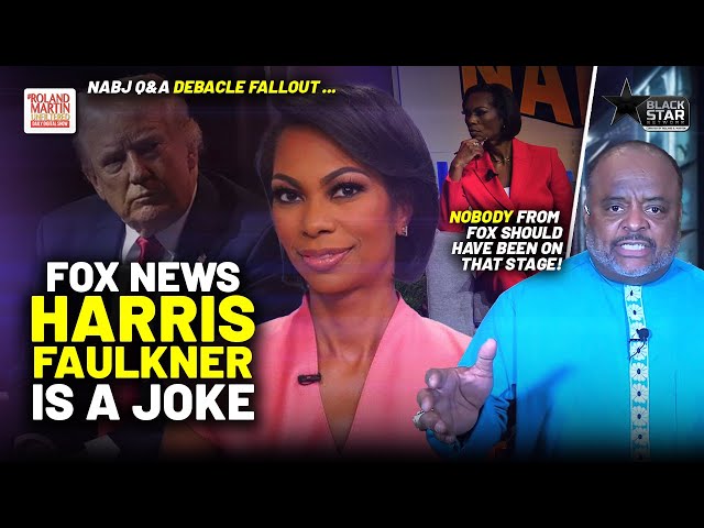 Harris Faulkner Is A Joke! Roland BLISTERS Fox News Host For Trump NABJ Q&A Debacle Performance