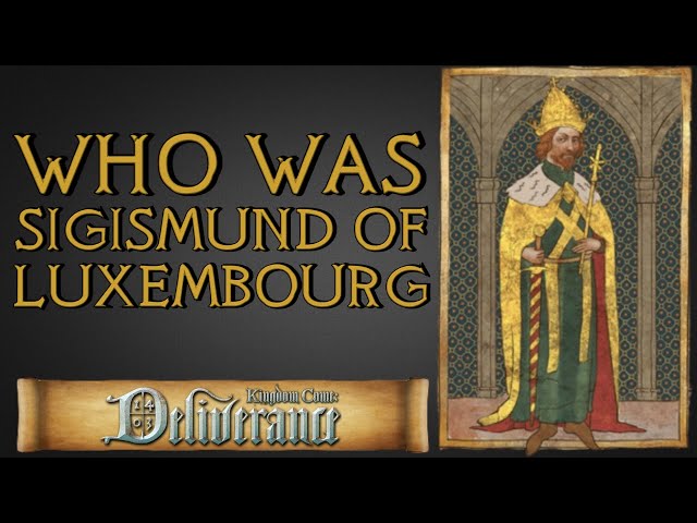 Who Was King Sigismund of Hungary - Kingdom Come Deliverance History