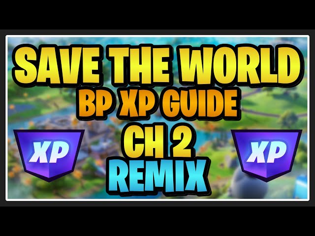 CHAPTER 2 REMIX STW BATTLE PASS XP GUIDE