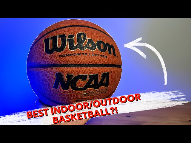 Is This The BEST Indoor/Outdoor Basketball? WILSON NCAA ENCORE Review!