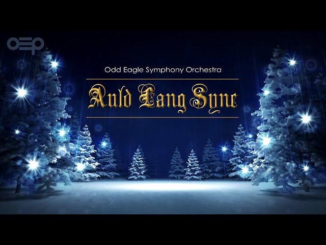 Auld Lang Syne - Odd Eagle Symphony Orchestra | Classical Christmas Music