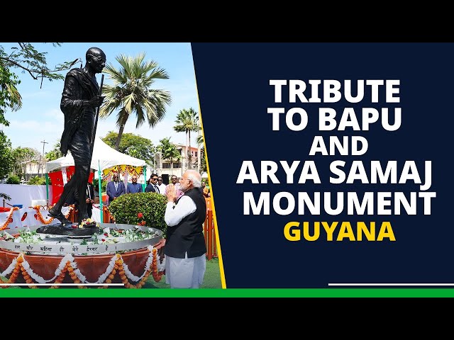 LIVE: PM pays tribute to Bapu and Arya Samaj monument at Mahatma Gandhi Memorial in Guyana