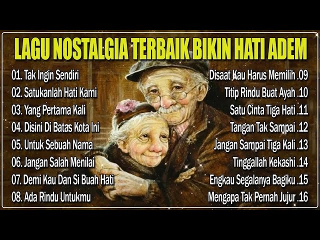 Lagu Nostalgia Terbaik Bikin Hati Adem || Lagu Lawas Sedih Penuh Kenangan Terbaik Sepanjang Masa