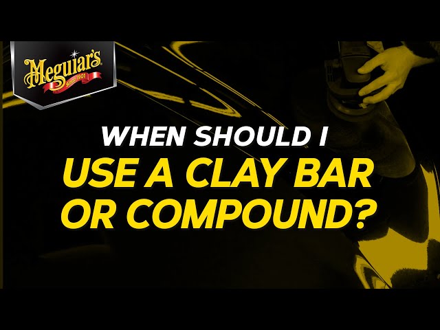 Clay Bar vs Compound - Meguiar's Cuts Through the Confusion Between Each Step