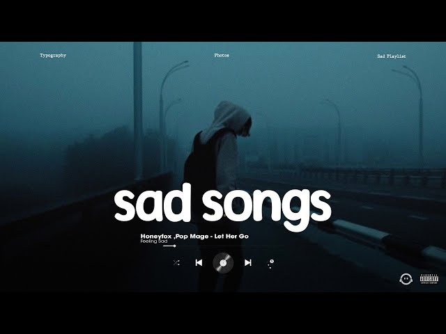 Sad Songs 2024 - Sad Love Songs Playlist - Slowed Songs For A Broken Heart Hot TikTok 2024