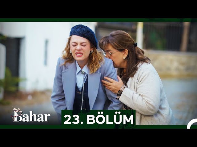 Bahar 23. Bölüm