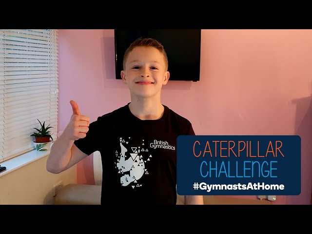 #GymnastsAtHome - Caterpillar Challenge