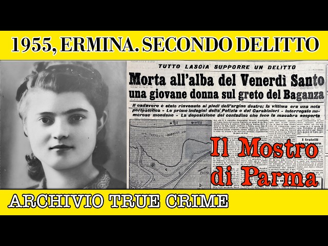 Mostro di Parma: secondo delitto, 1955, Ermina Mori | ARCHIVIO TRUE CRIME