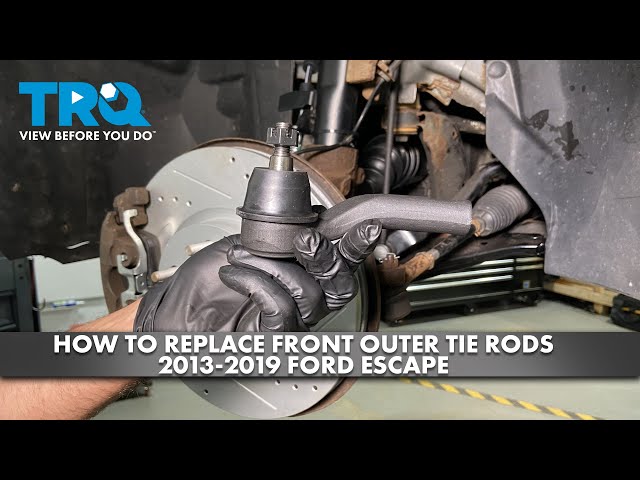 How to Replace Front Outer Tie Rods 2013-2019 Ford Escape