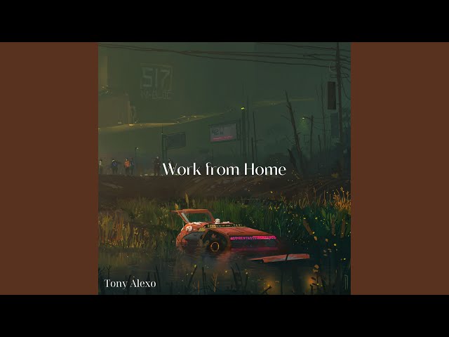 Work From Home (Sped Up)