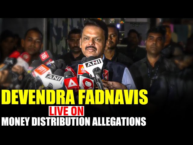 Maharashtra Deputy CM Devendra Fadnavis LIVE | BJP |Vinod Tawde | Anil Deshmukh | Cash distribution