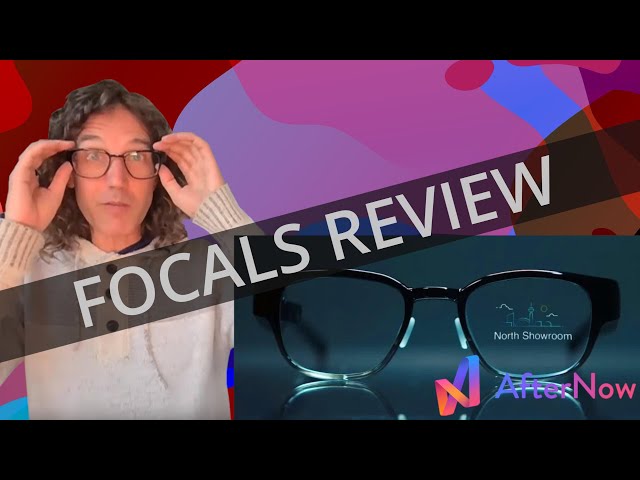 Focals Part 2 - Smart Glasses Review