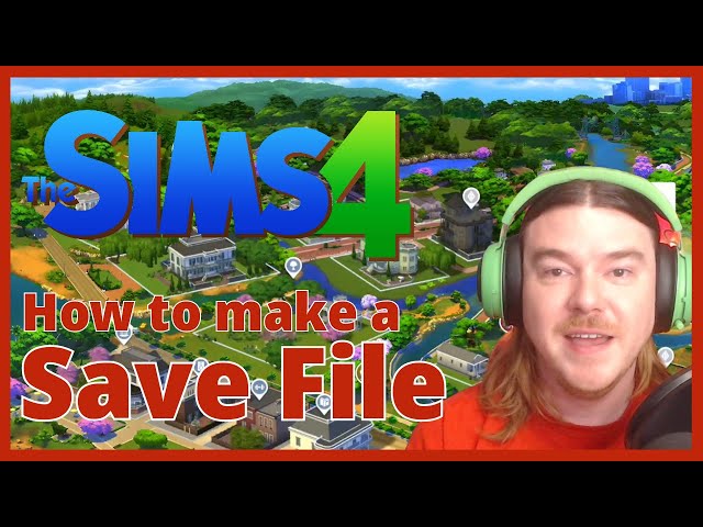 How To Make a Sims 4 Custom Save File