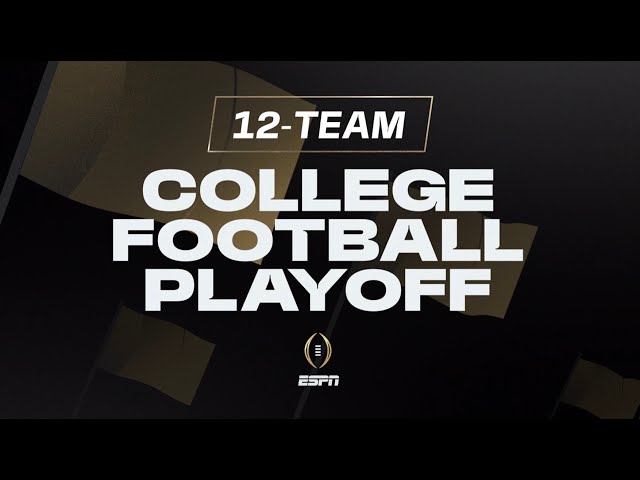 About the 12-Team College Football Playoff | College Football on ESPN