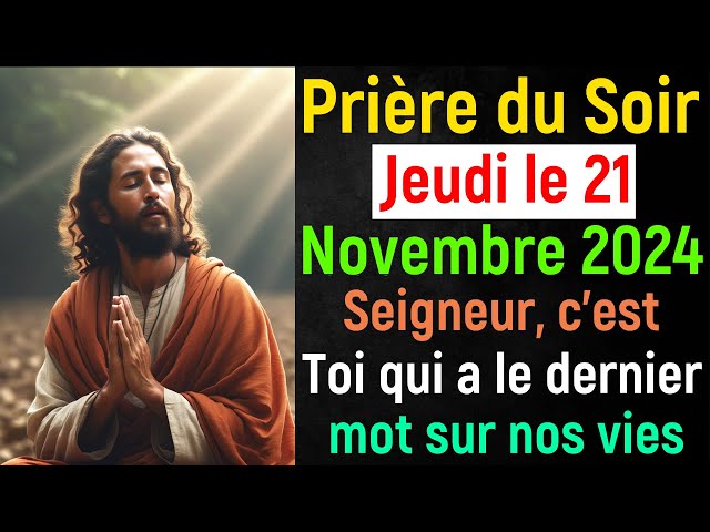 🙏 Prière du Soir - Jeudi 21 Novembre 2024 avec Évangile du Soir et Psaume Protection pour Dormir