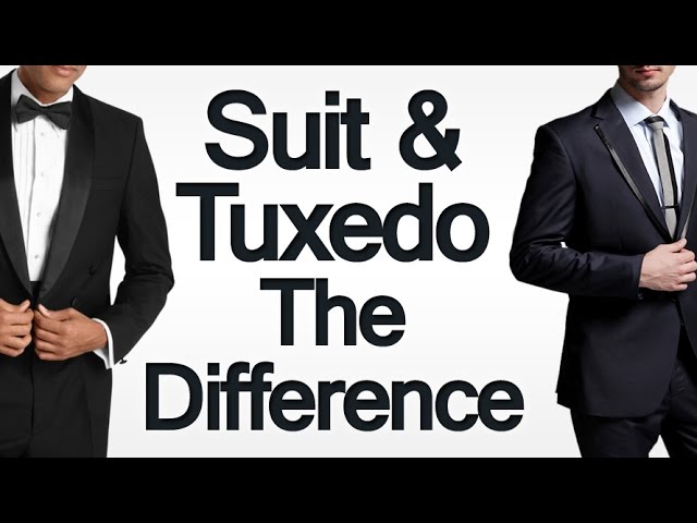 The Difference Between Suits & Tuxedos | 3 Tips To Choosing Between A Suit & A Tuxedo