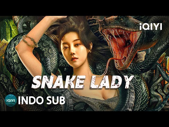 【INDO SUB】Snake Lady | Petualangan/Horor/Monster | iQIYI Film Tiongkok